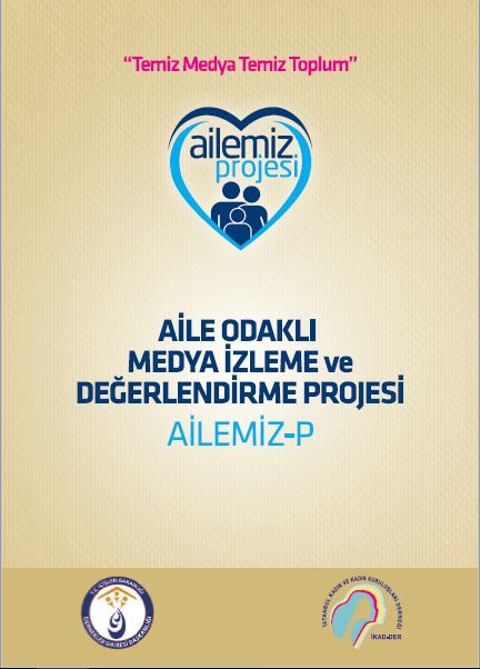 AİLE ODAKLI MEDYA İZLEME VE DEĞENLENDİRME PROJESİ